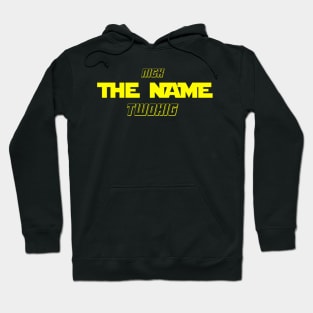 Nick "The Name" Twohig Hoodie